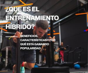 ¿Qué es el entrenamiento híbrido?